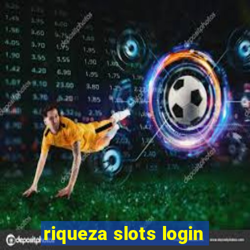 riqueza slots login